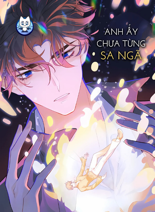 Anh ấy chưa từng sa ngã