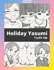 Holiday Yasumi - Tuyển Tập Oneshot